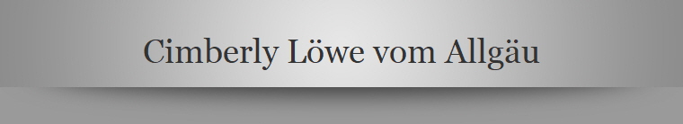 Cimberly Lwe vom Allgu